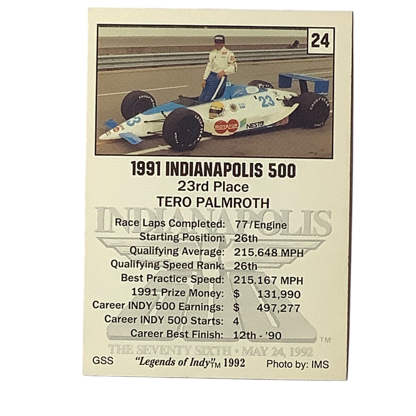 Tero Palmroth 23rd Place at Indy, 1991 Action, 1992 Legends of Indy Card 24, NM+