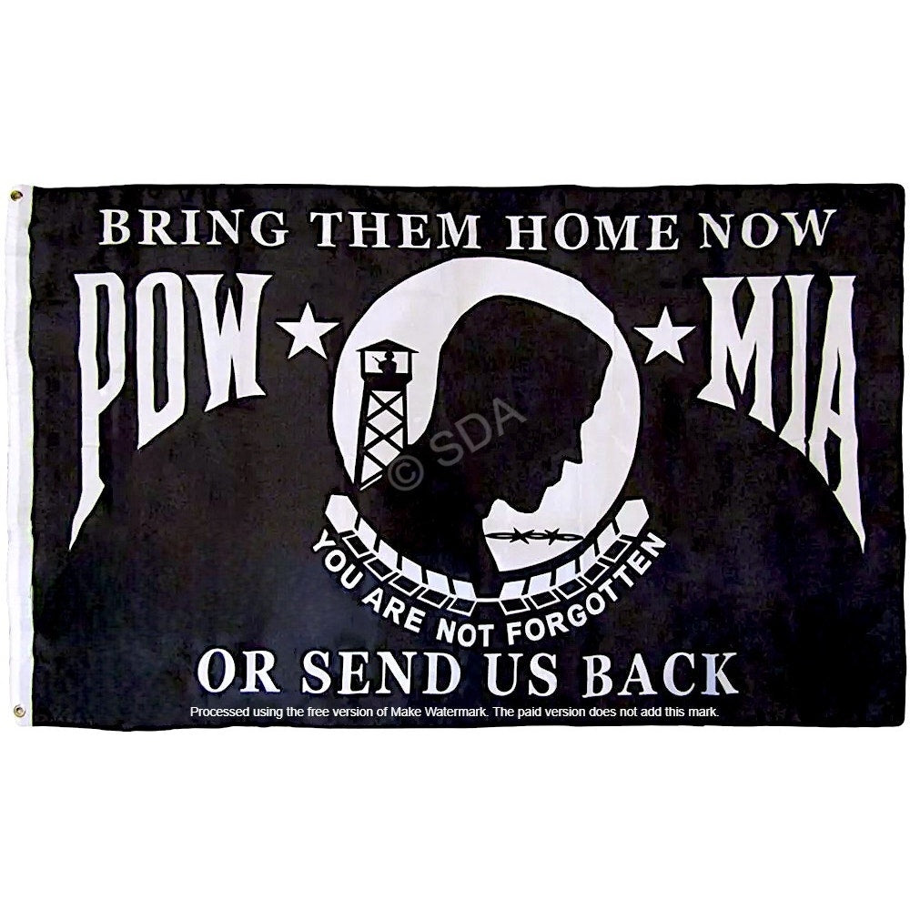 POW*MIA -Bring Them Home Now or Send Us Back, 3' x 5' 100D Poly Flag / Banner