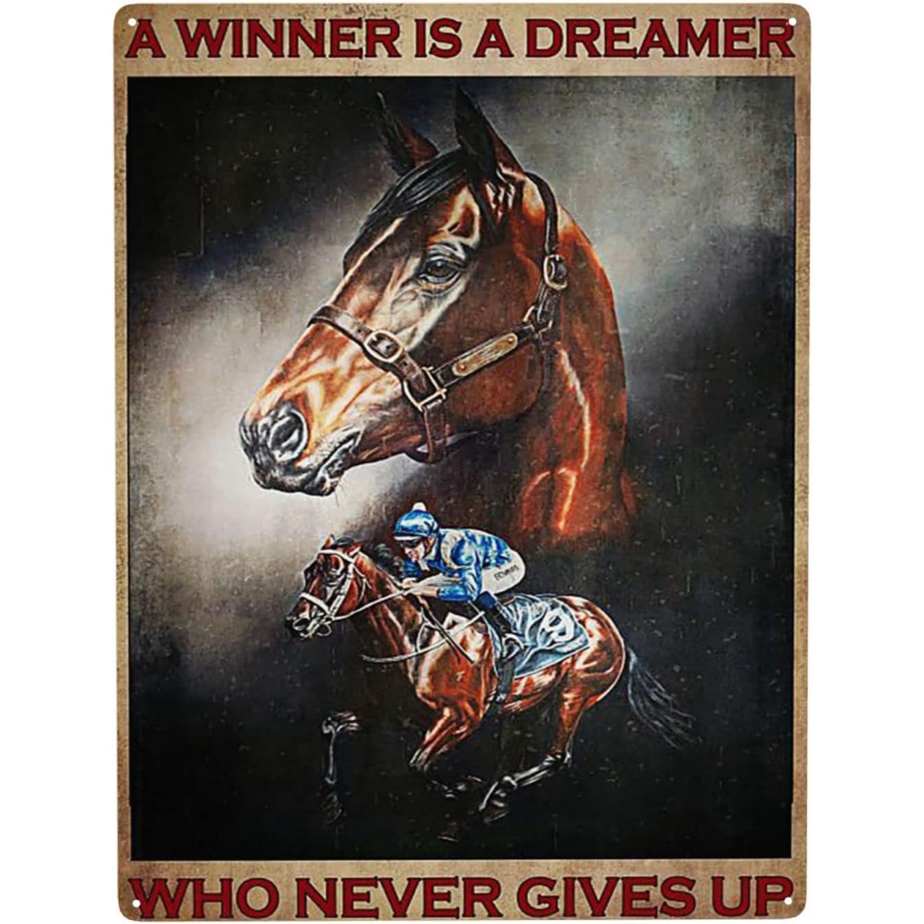 Horse Riding Tin Sign “A Winner Is a Dreamer Who Never Gives Up”, Vintage Metal Wall Plaque 12"x16"