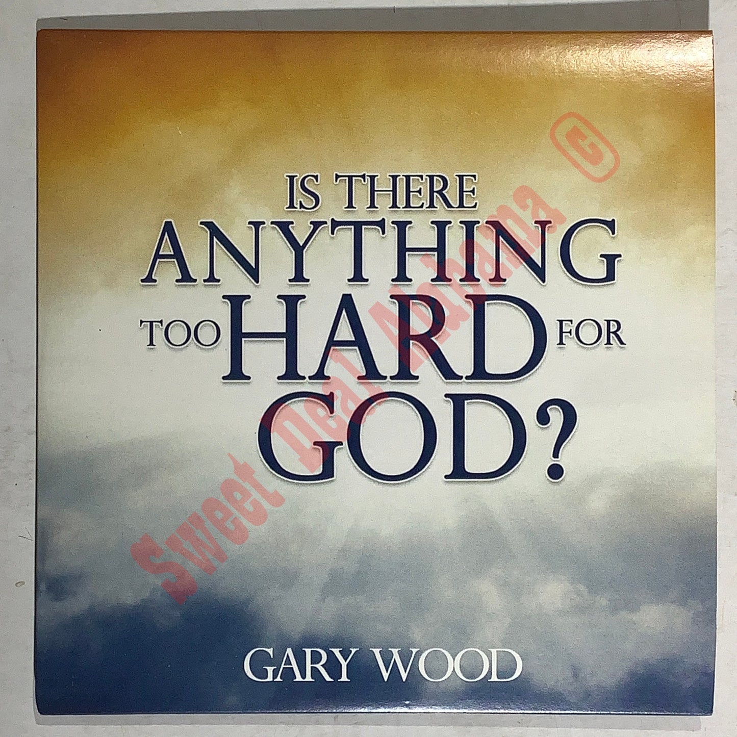 Is There Anything Too Hard For God? Audio CD by Gary Wood Ministries