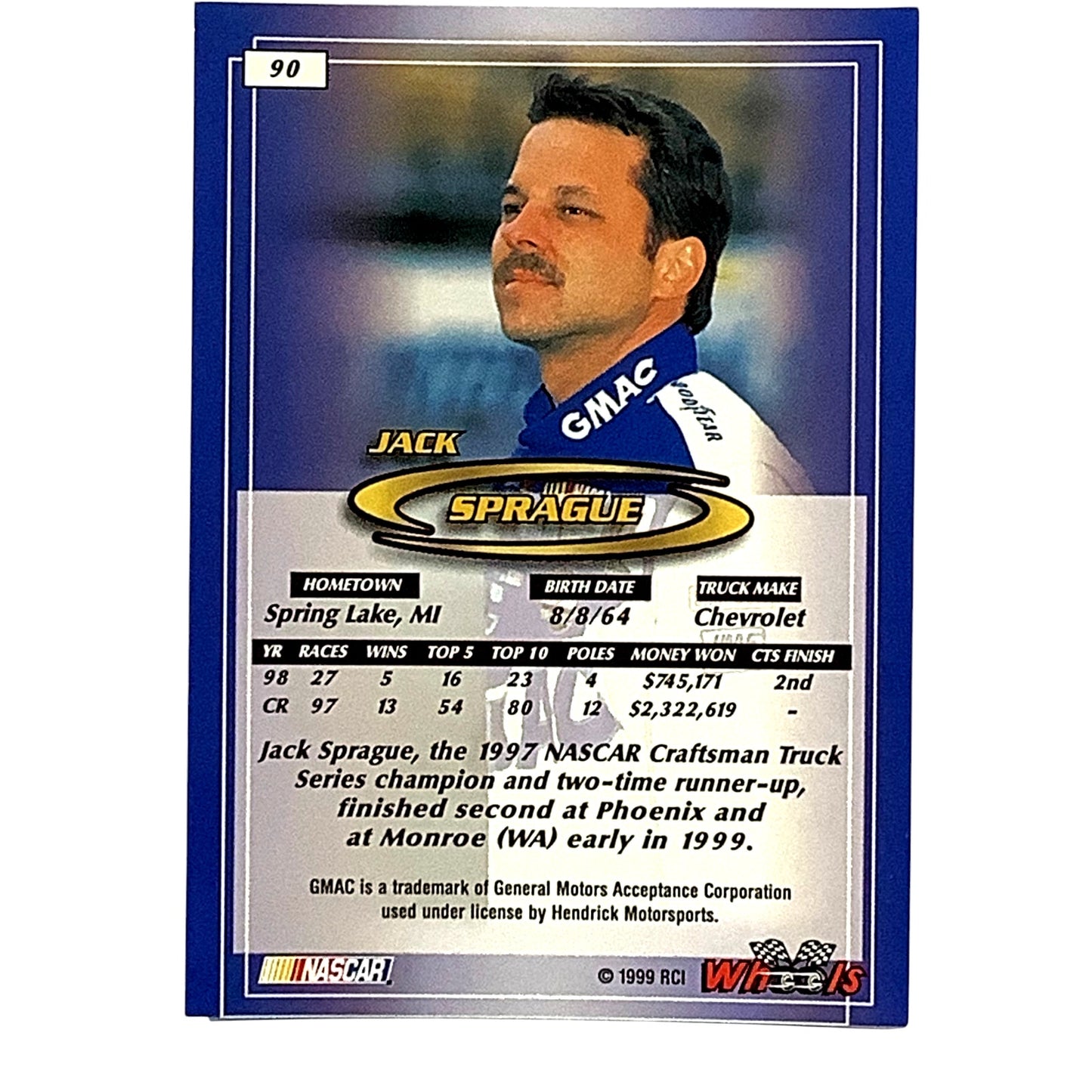 Jack Sprague #24 GMAC, 1999 Wheels Card 90 NASCAR Craftsman Truck Series, NM+