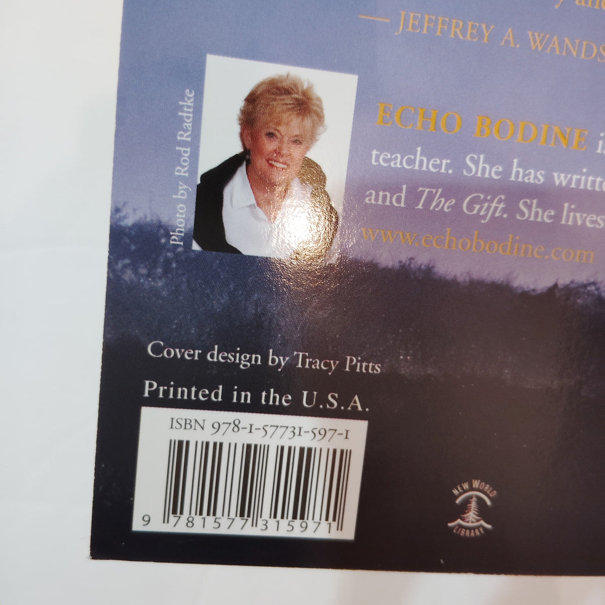 Look for the Good and You'll Find God - Echo Bodine Psychic & Healer Journey