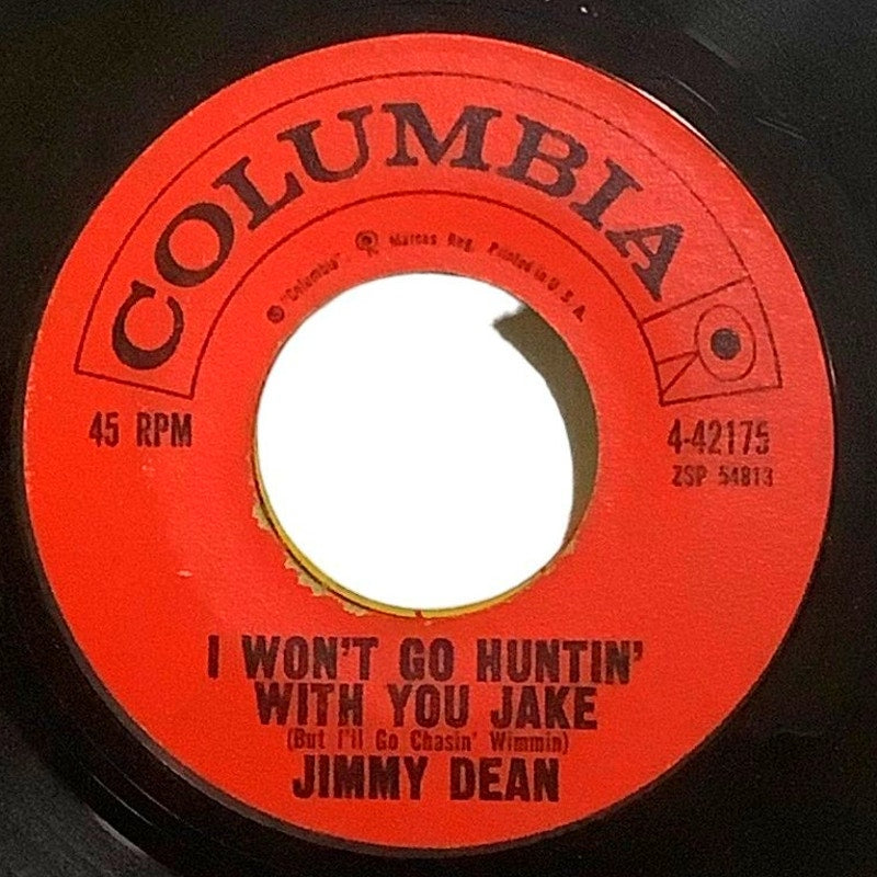 Jimmy Dean – Big Bad John / Won’t Go Huntin’ With You Jake 1961 Columbia 4-42175