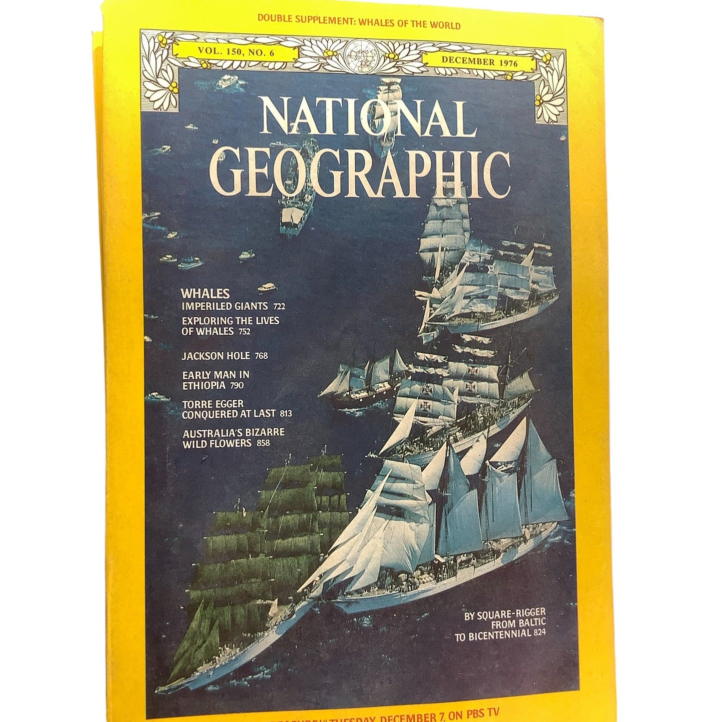 National Geographic December 1976 -Torre Egger, Ehiopian Early Man, Square-Rigger, Australia Wild Flowers, Whales of the World, Jackson Hole WY....