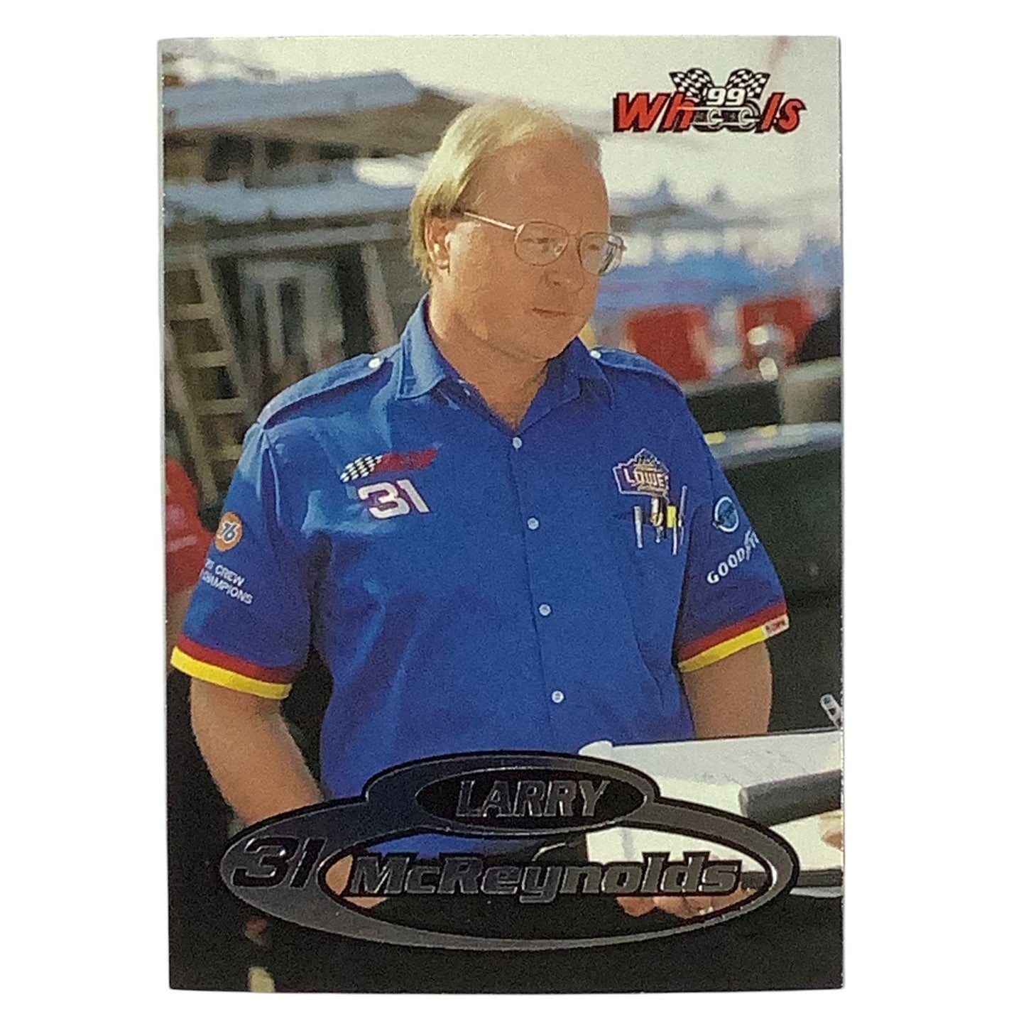 Larry McReynolds, Crew Chief #31, Lowe's, 1999 Wheels #82 NASCAR Winston Cup NM+