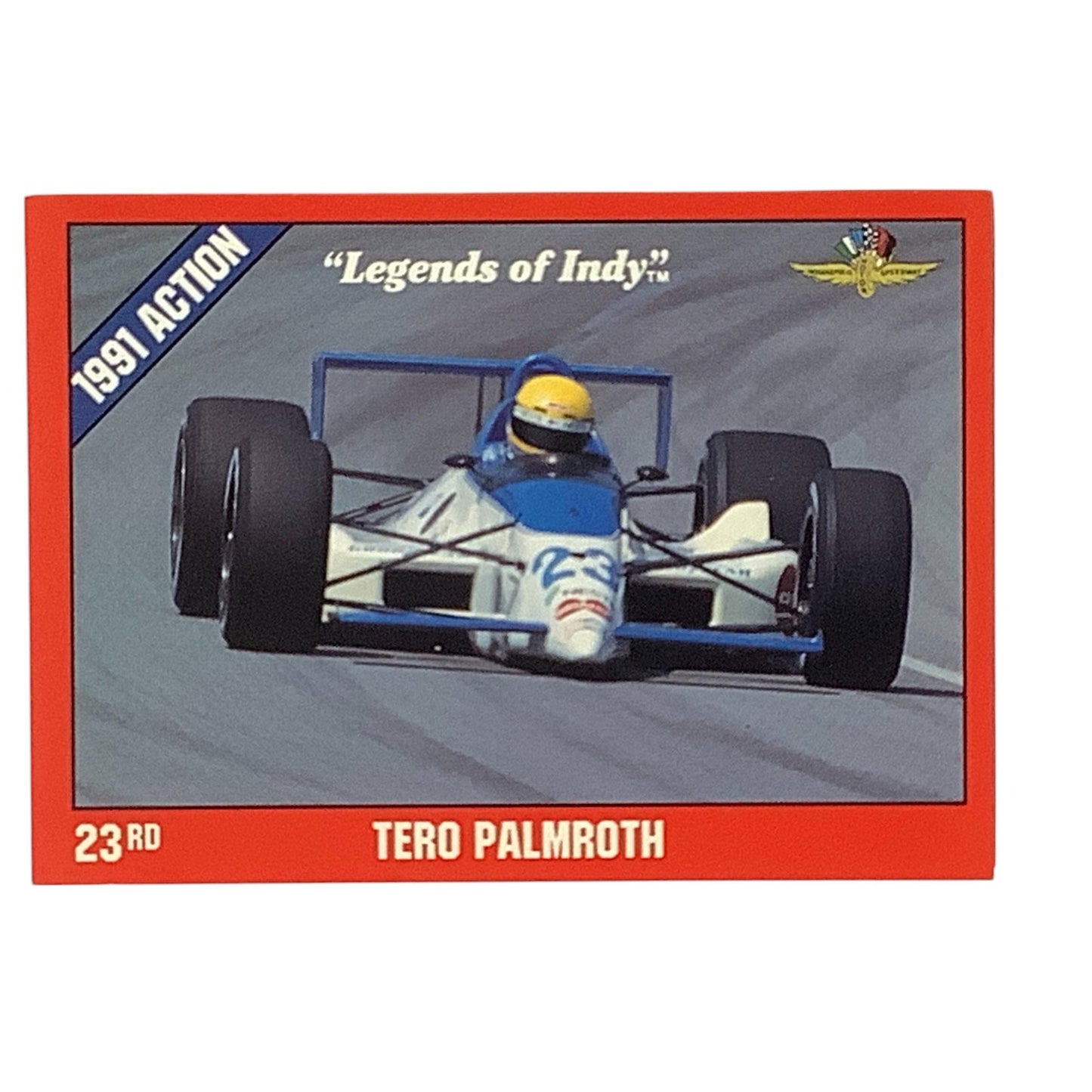 Tero Palmroth 23rd Place at Indy, 1991 Action, 1992 Legends of Indy Card 24, NM+