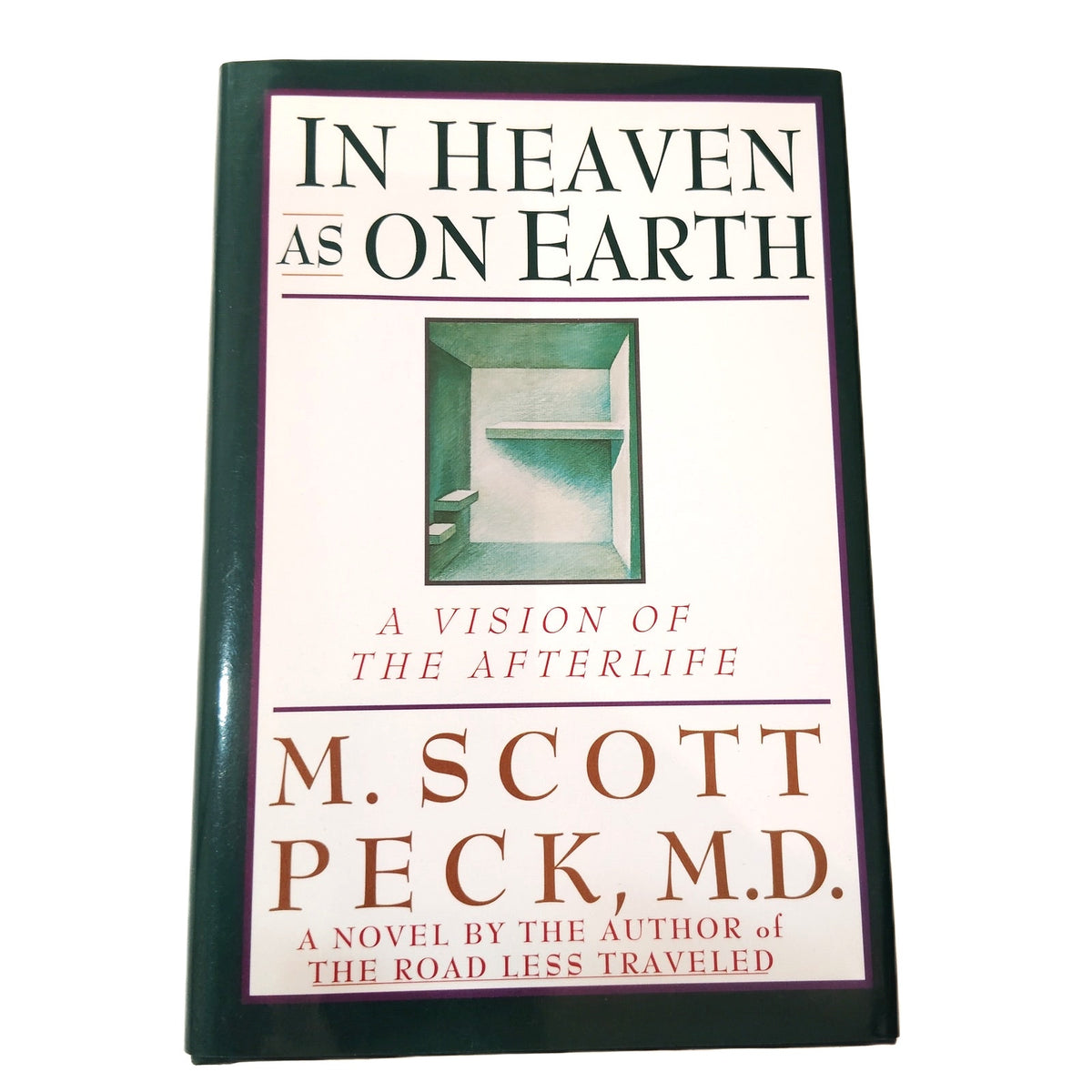 M. Scott Peck - In Heaven As On Earth: Vision of the Afterlife - 1st Ed. HC