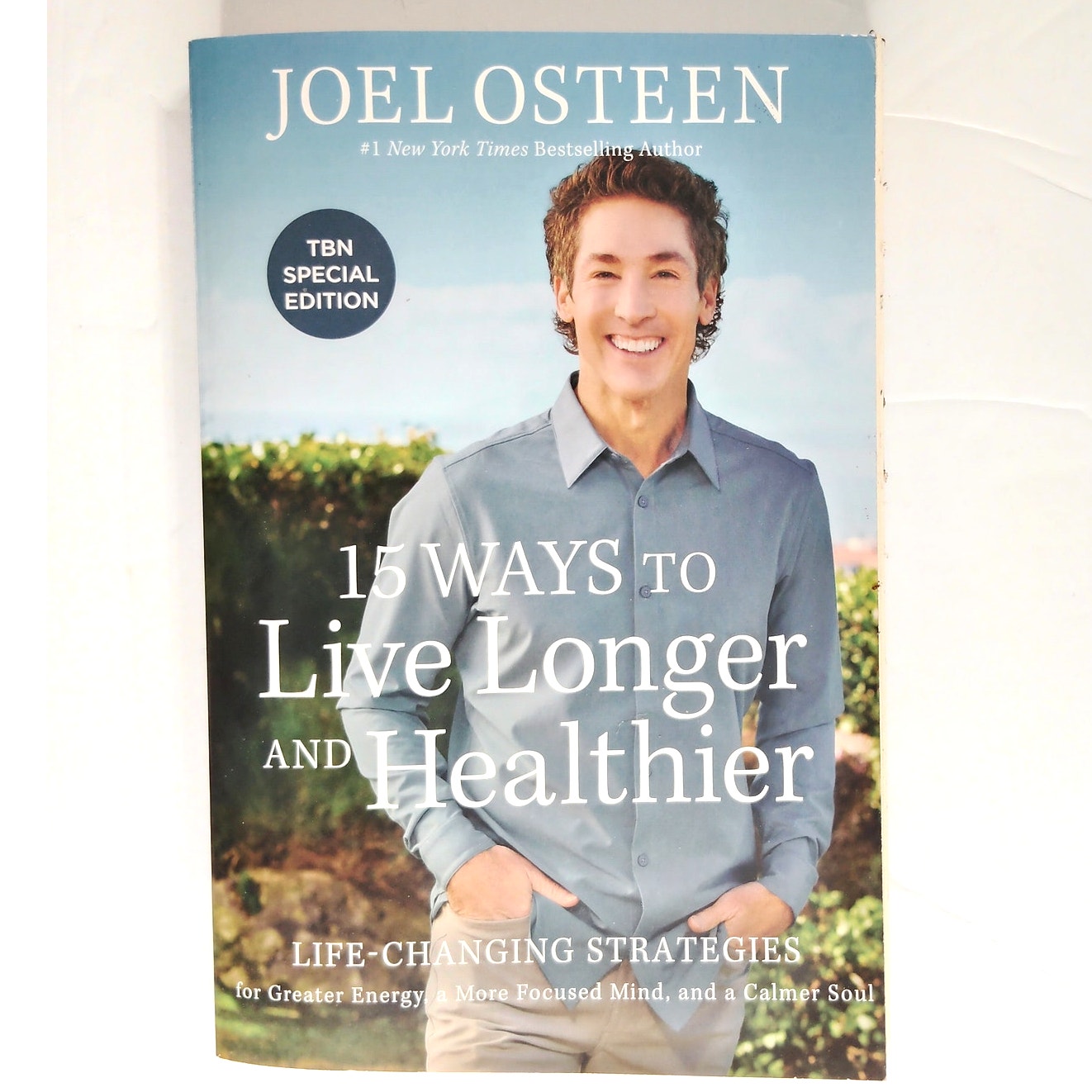 15 Ways to Live Longer & Healthier by Joel Osteen (TBN Edition, 9781546007890)
