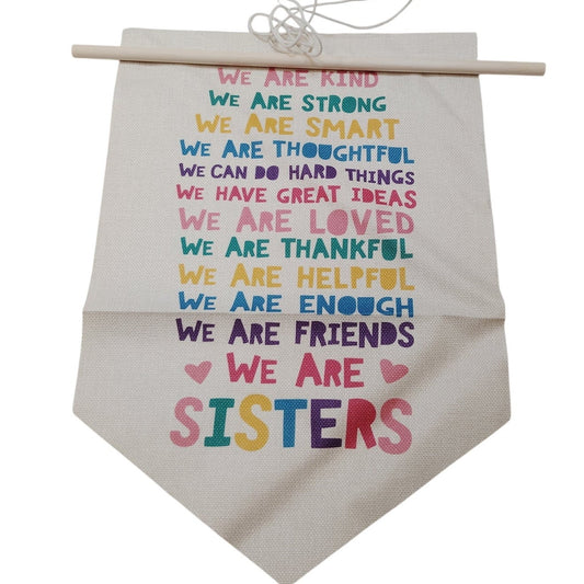 We Are Sisters Affirmation Canvas Banner Pennant Flag Wooden Dowel 10.5x15