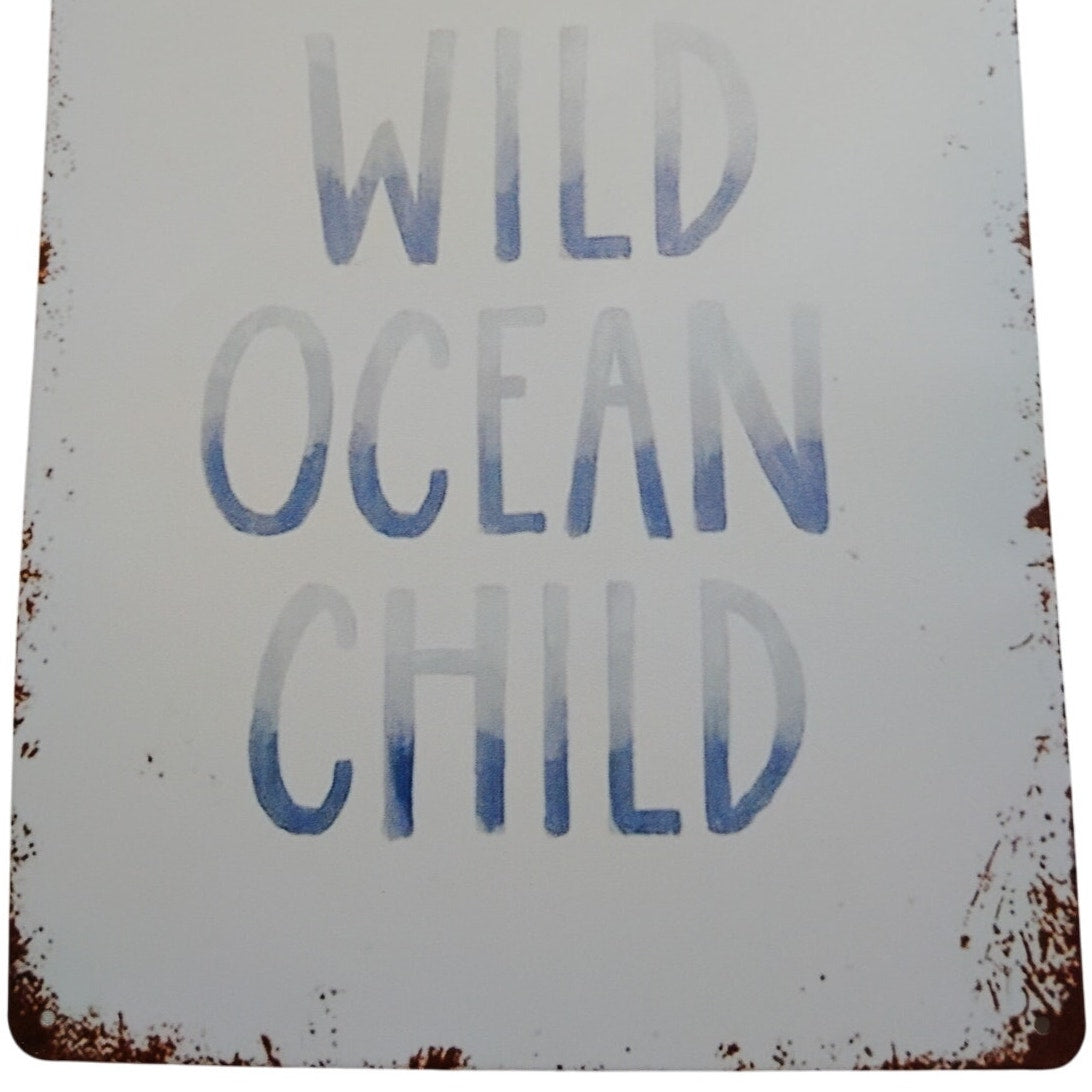 Retro Tin Sign “Stay Wild Ocean Child”, 12x8  Metal Wall Poster
