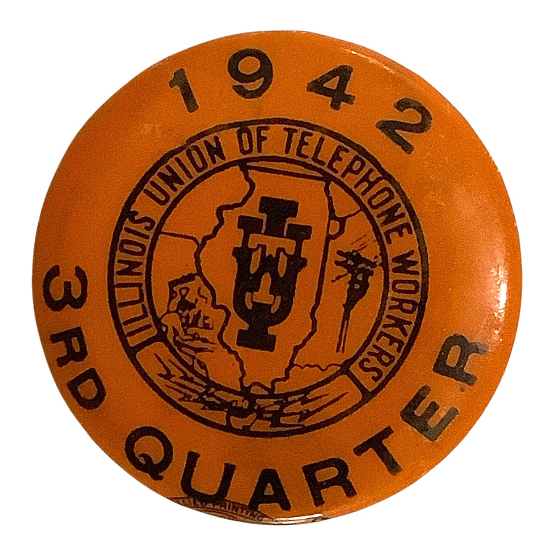 Vintage 1942 Illinois Union of Telephone Workers - 3rd Quarter Pin