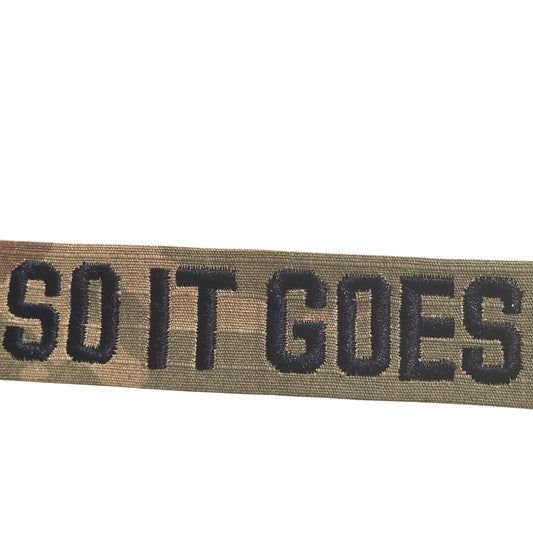 Name Tape “SO IT GOES” – OCP Scorpion W2 – 7.75" × 1" TE Sew‑On Novelty Patch