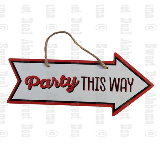 Wood Plaque / Sign Arrow "Party This Way"  10" x 4-1/4" x 1/8"