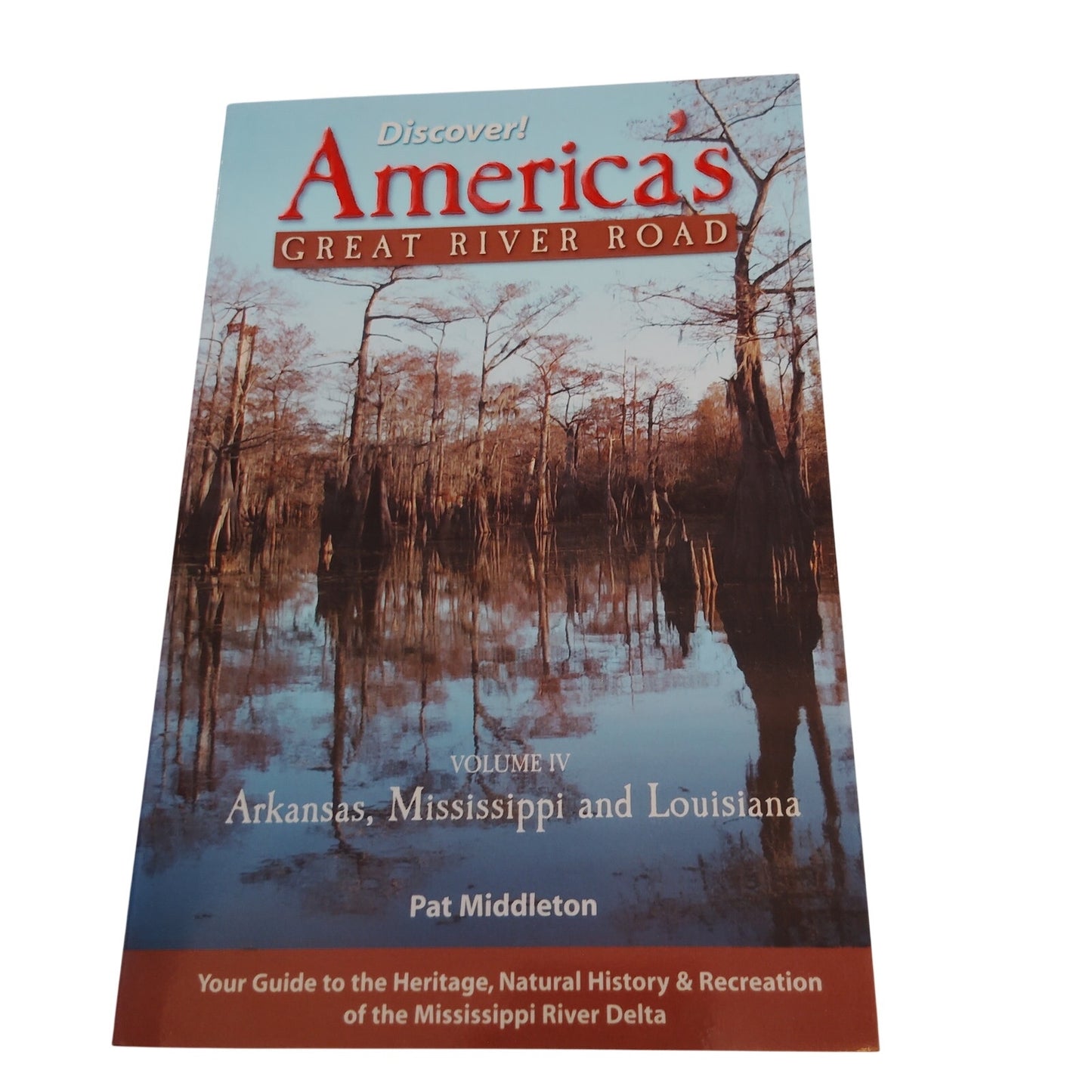 Discover America’s Great River Road 2005 PB LN Arkansas Mississippi Louisiana