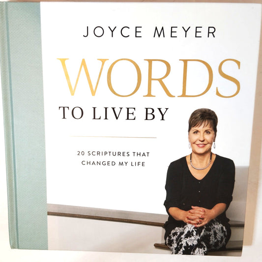 Joyce Meyer - Words to Live By: 20 Scriptures That Changed My Life Hardcover