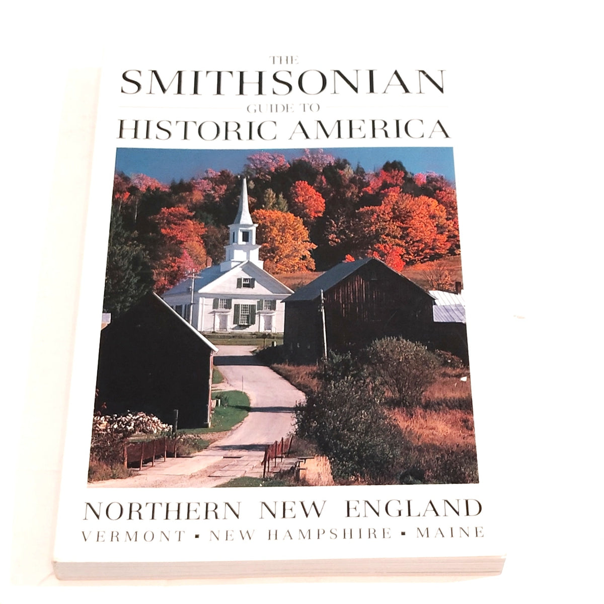 Smithsonian Guide to Historic America: Northern New England 1989 Softcover