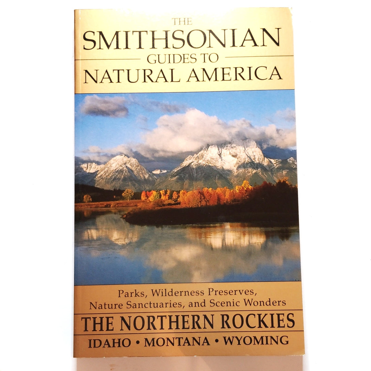 Smithsonian Guides Natural America Northern Rockies ID MT WY Softcover - LN 1995