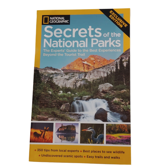 Secrets of the National Parks: The Experts' Guide - Nat Geo Softcover