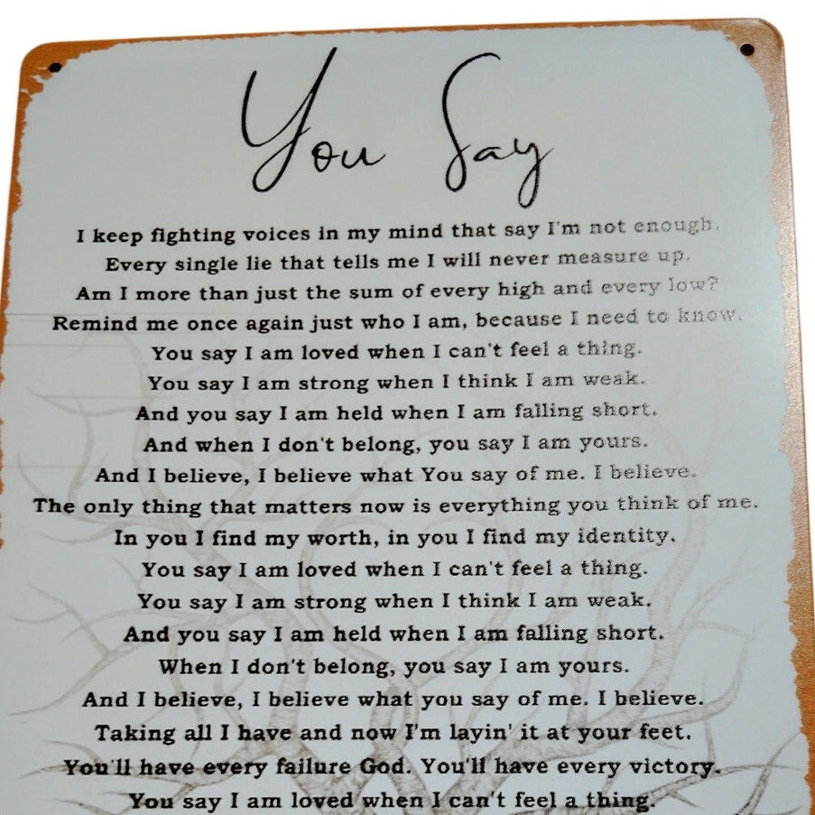 Inspirational Poem "You Say" Tin Sign – 12x8 Retro Metal Wall Décor