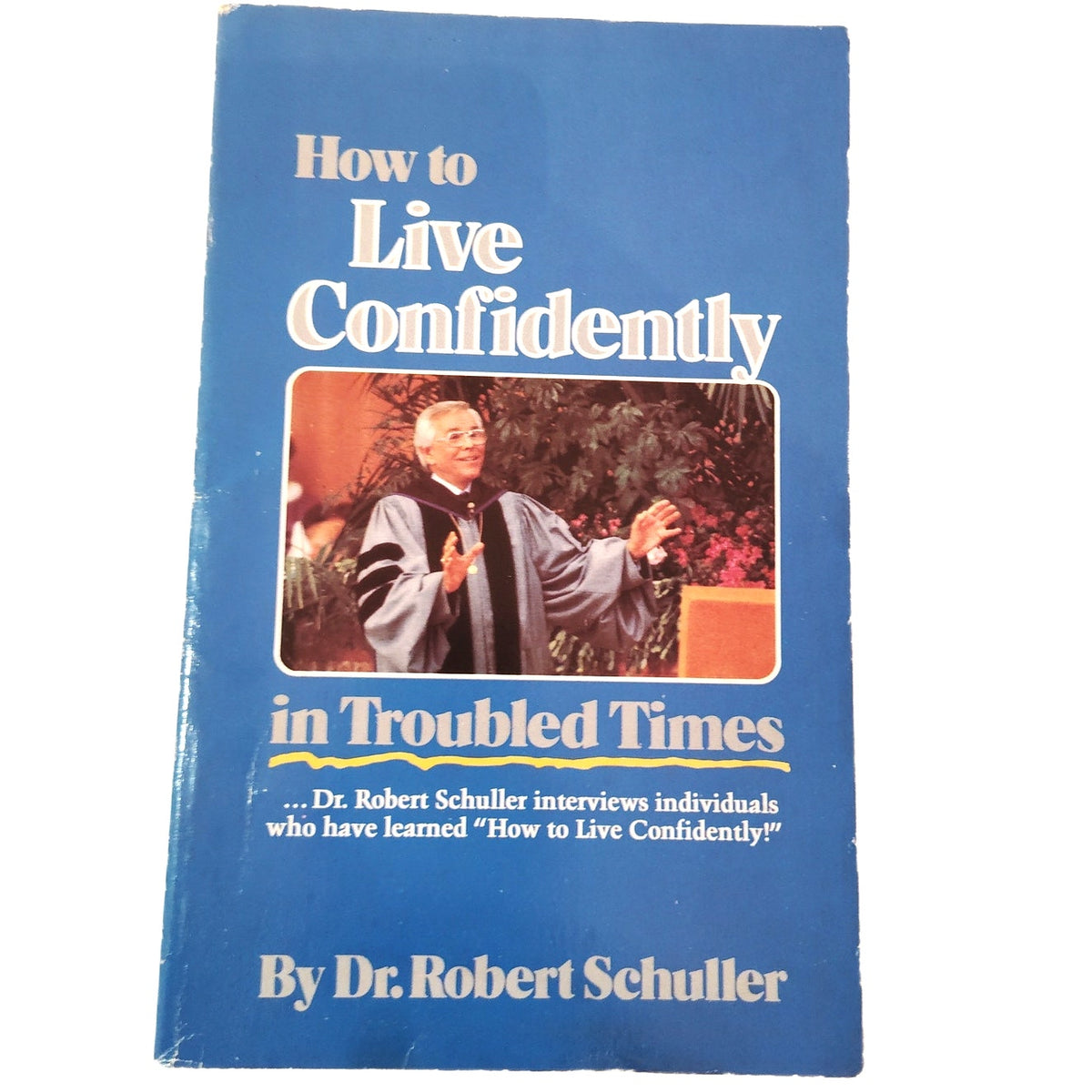 Vintage 1980 Dr. Robert Schuller Blue PB – Live Confidently in Troubled Times