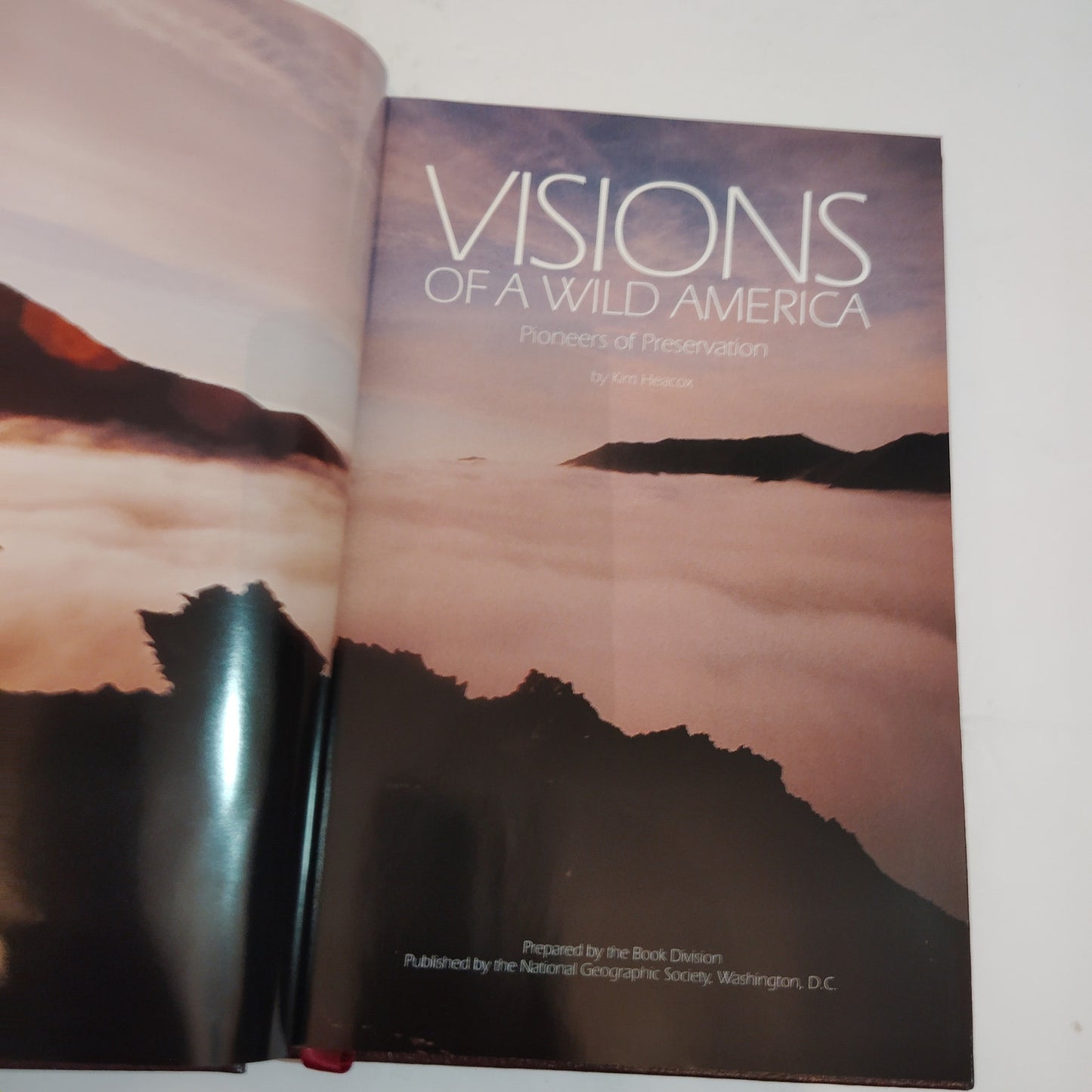Kim Heacox Visions of a Wild America Pioneers of Preservation VTG 2001 HC