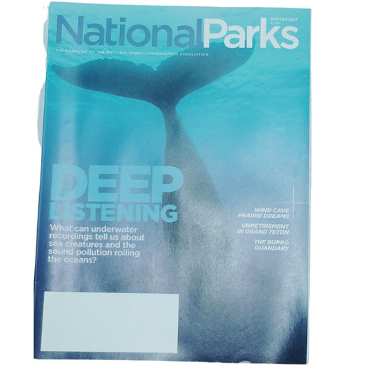 National Parks Magazine - Winter 2017: Deep Listening, Burro Quandary