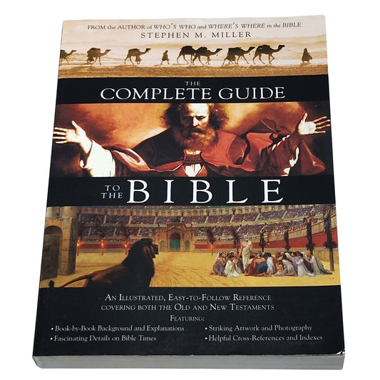 The Complete Guide to the Bible by Stephen M. Miller - Illustrated Softcover