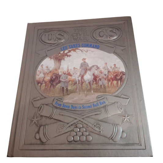 Lee Takes Command: Seven Days to Second Bull Run - Civil War Hardcover 1993