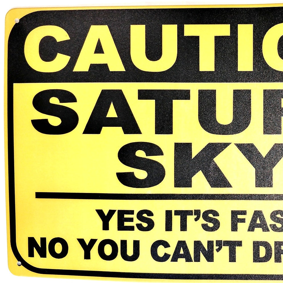 Saturn Sky Caution Tin Sign 12×8 Funny Car Humor Yellow Metal Garage Wall Decor