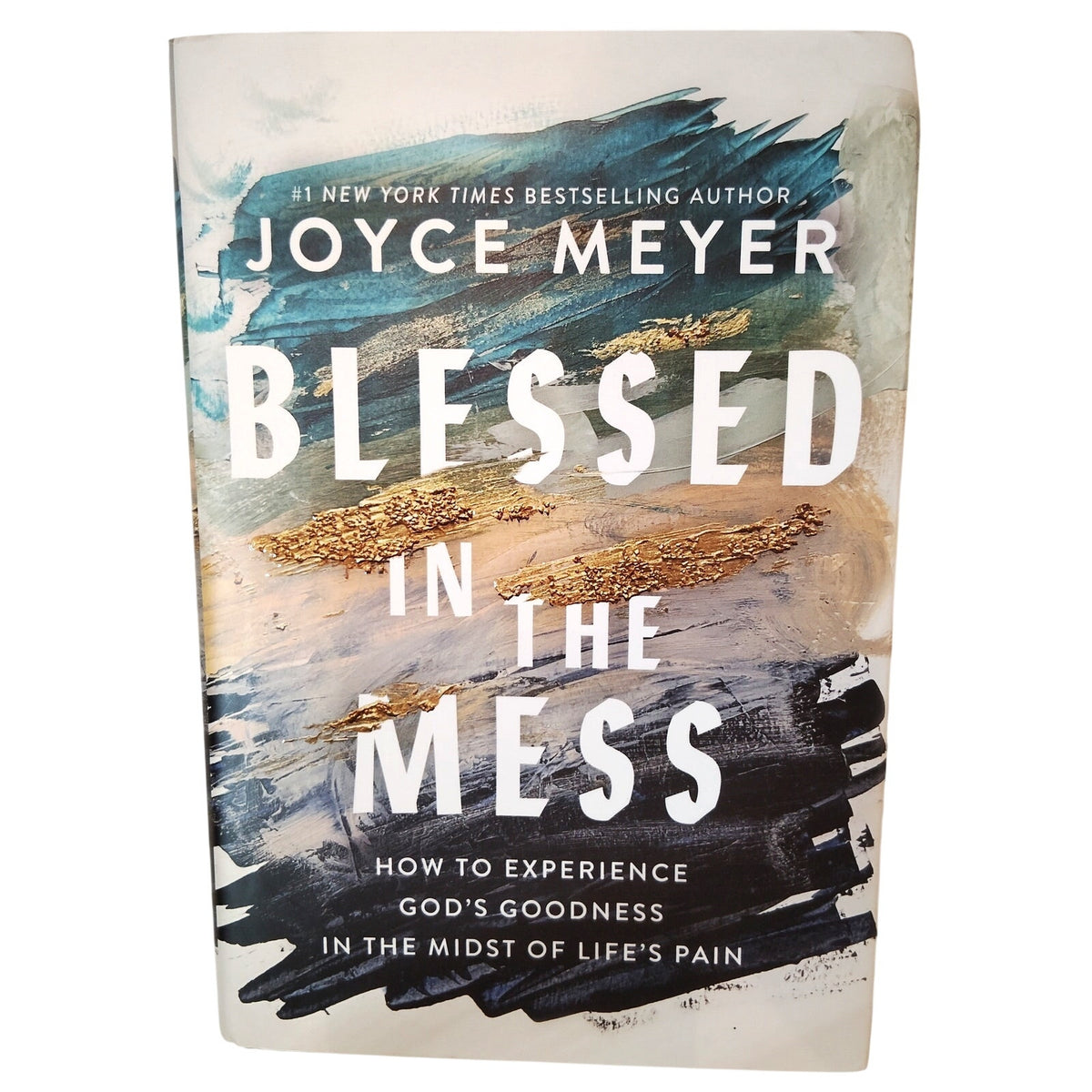 Joyce Meyer Blessed in the Mess Hardcover 2023 1st Edition Christian Living