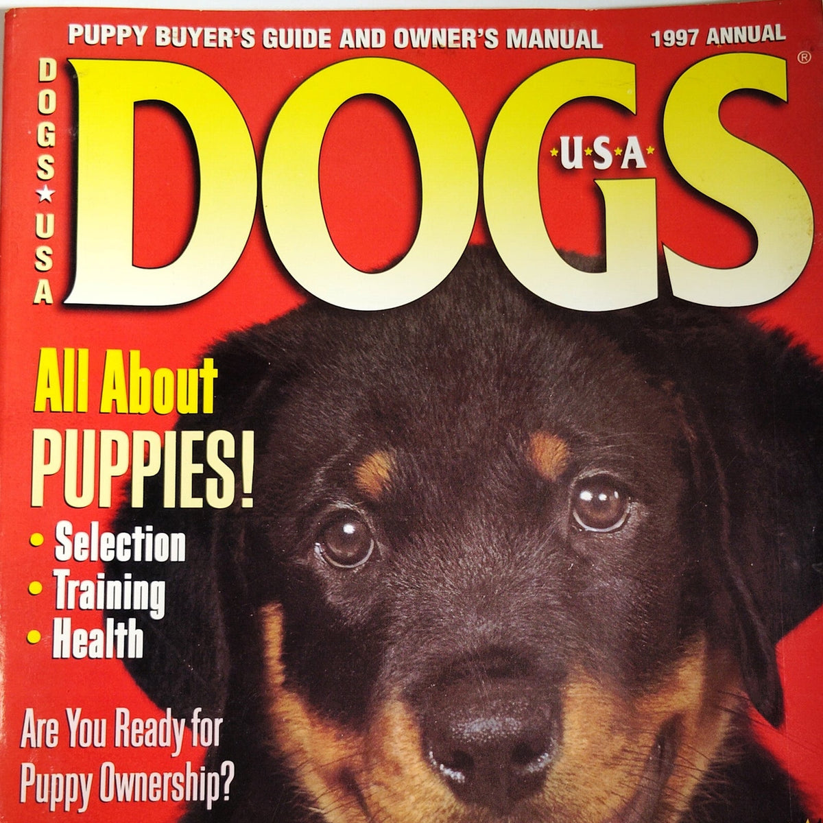 Dogs USA 1997 Annual Puppy Buyer's Guide & Owner's Manual Magazine Rottweiler