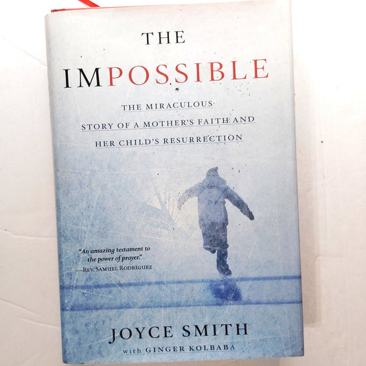The Impossible  Mother’s Faith & Child’s Resurrection Story Hardcover Christian