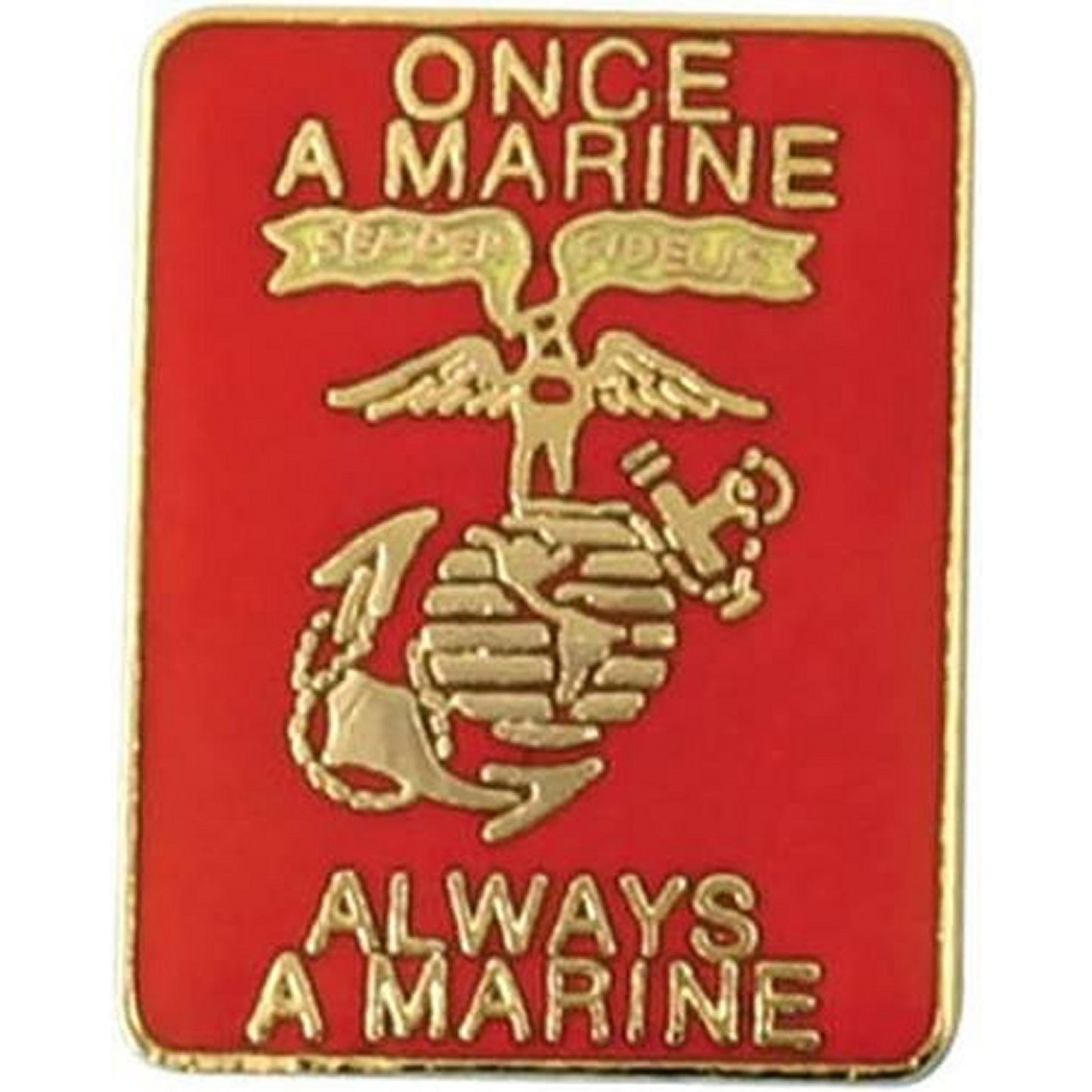 Once a Marine Always a Marine USMC Hat Lapel Pin 1" × 3/4"