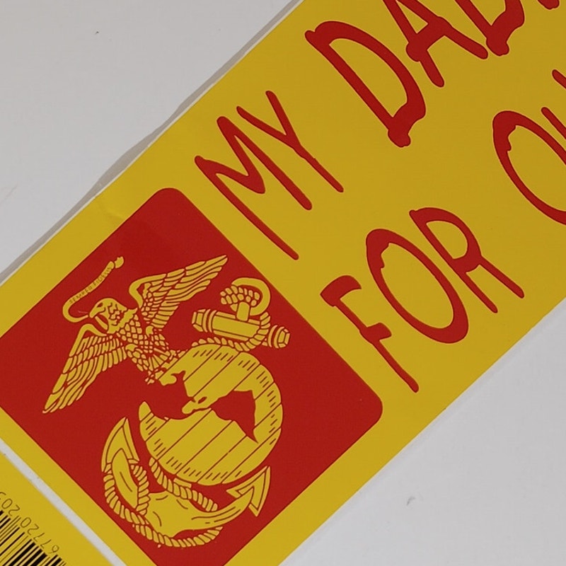 USMC Bumper Sticker – “My Daddy Fights for Our Freedom”  9" x 3"  Made in USA