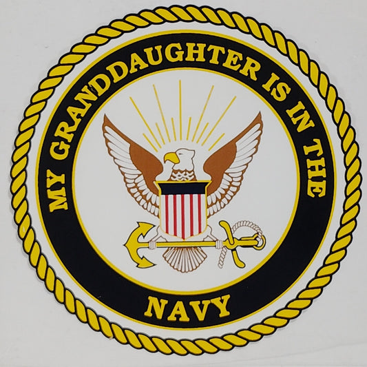 Vinyl Decal “My Granddaughter Is in the Navy” 3.75" x 3.75" – Adhesive Back
