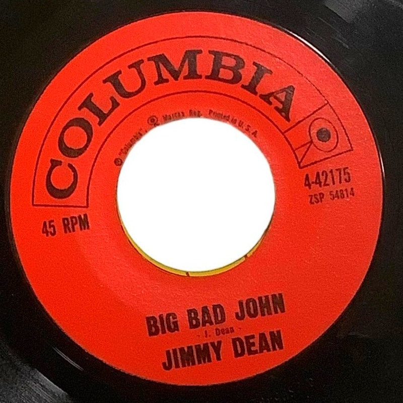Jimmy Dean – Big Bad John / Won’t Go Huntin’ With You Jake 1961 Columbia 4-42175