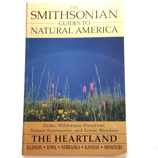 Smithsonian Guides Natural America The Heartland IL IA NE KS MO- LN 1997