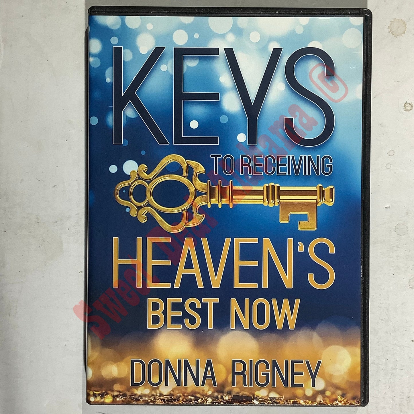 Keys to Receiving Heaven's Best Now By Donna Rigney, Religion and Spirituality