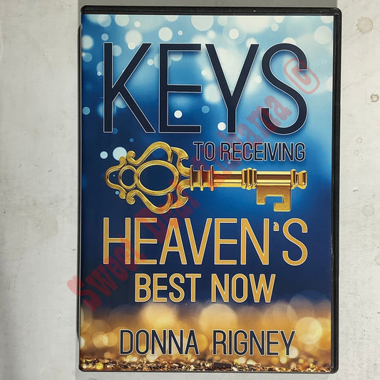 Keys to Receiving Heaven's Best Now By Donna Rigney, Religion and Spirituality