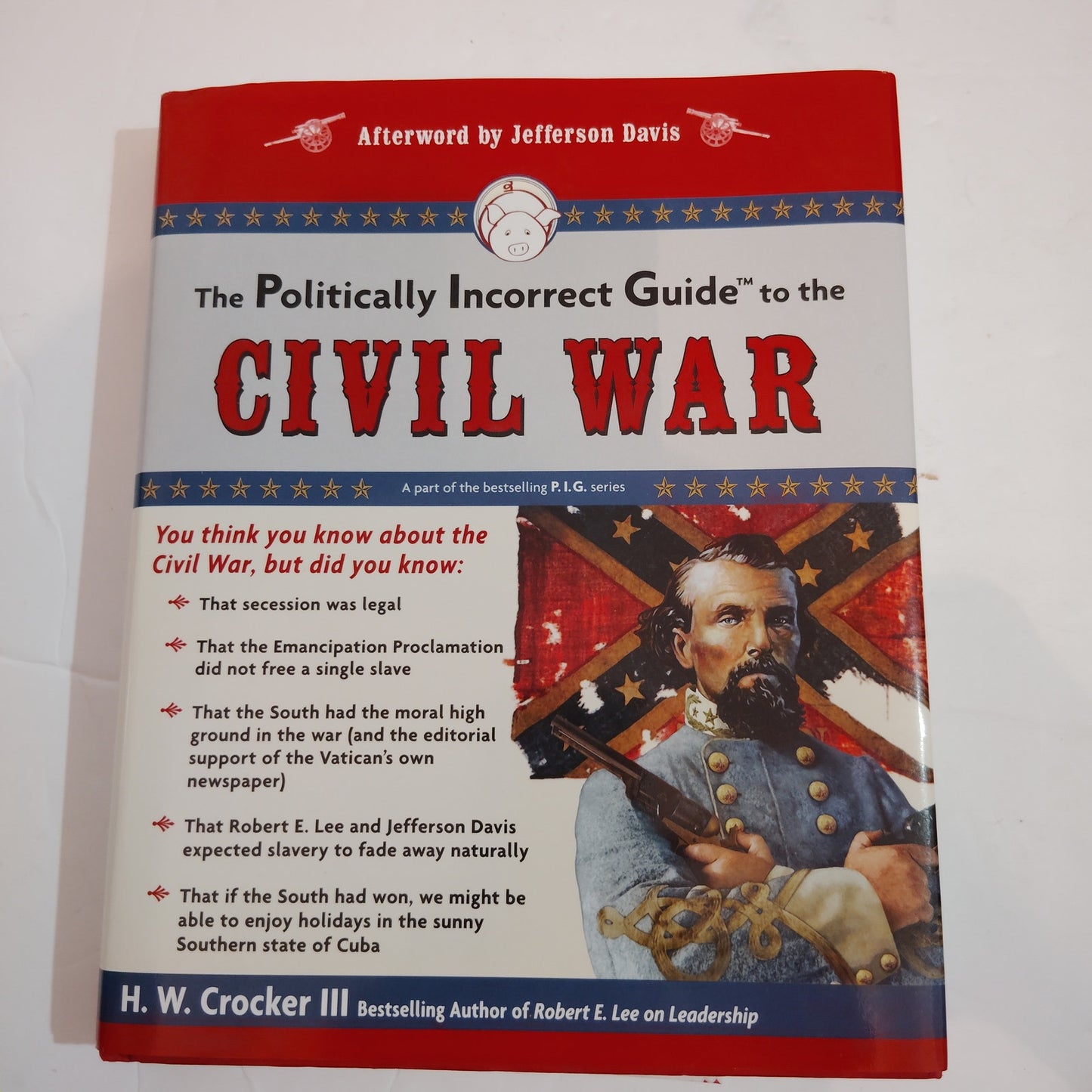The Politically Incorrect Guide to the Civil War Hardcover Book Club Exclusive