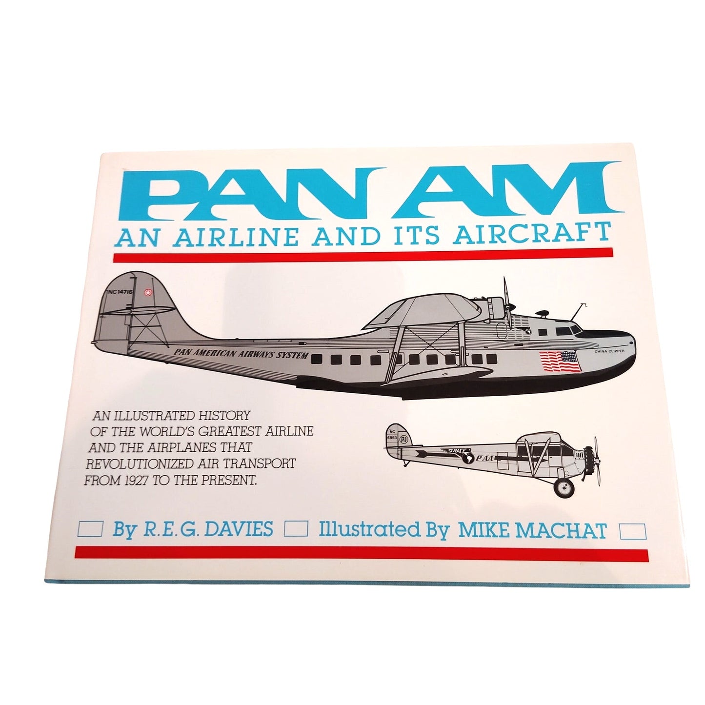 Pan Am: An Airline and Its Aircraft - R.E.G. Davies & Mike Machat HC 1st Edition