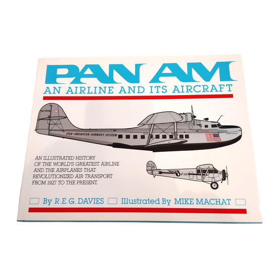 Pan Am: An Airline and Its Aircraft - R.E.G. Davies & Mike Machat HC 1st Edition