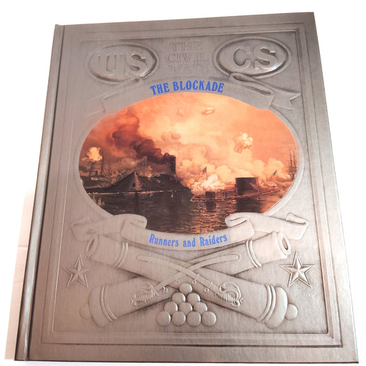 The Blockade: Runners & Raiders - Civil War Series Hardcover - Time-Life Books