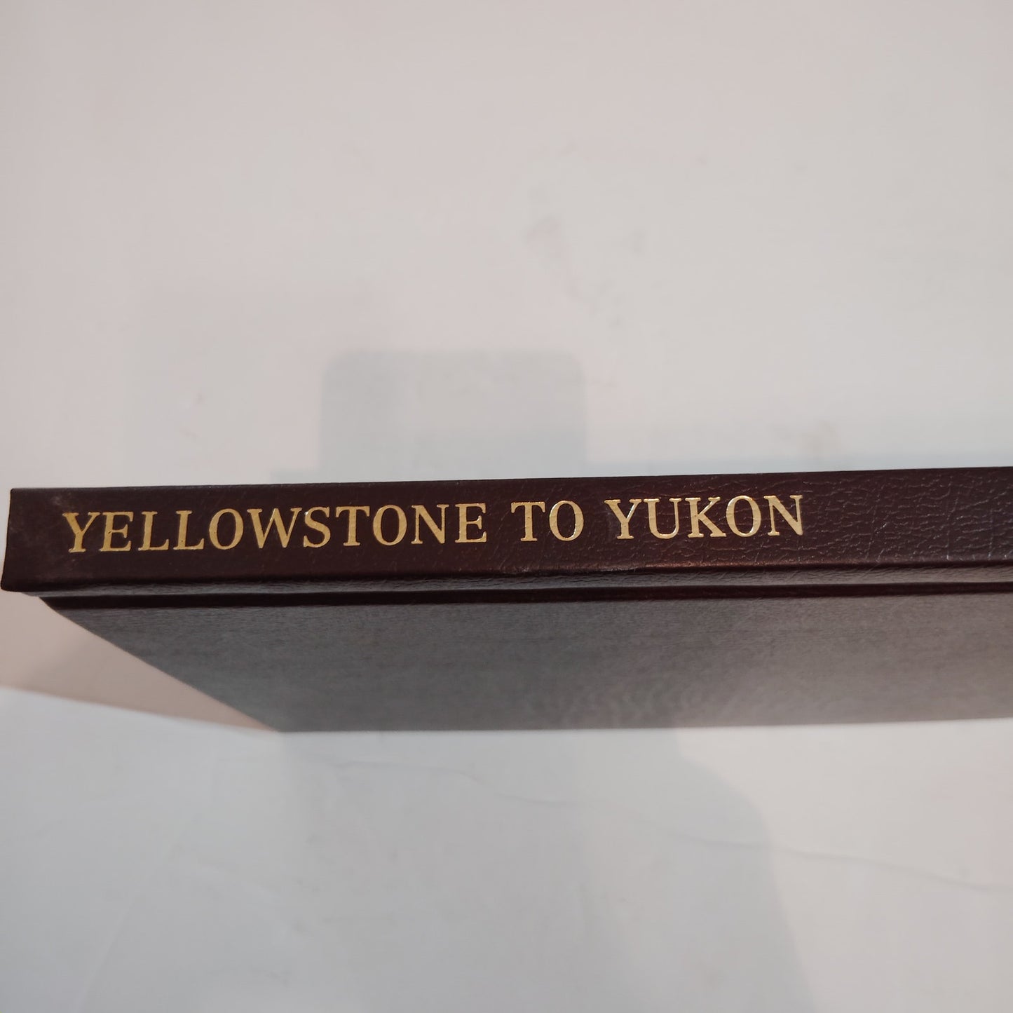 Yellowstone to Yukon National Geographic Deluxe Hardcover 2000 Edition