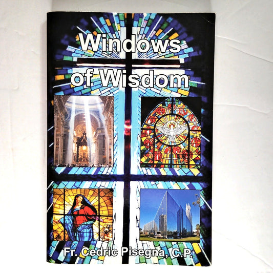 Windows of Wisdom by Fr. Cedric Pisegna, C.P. (Paperback) - Excellent Condition