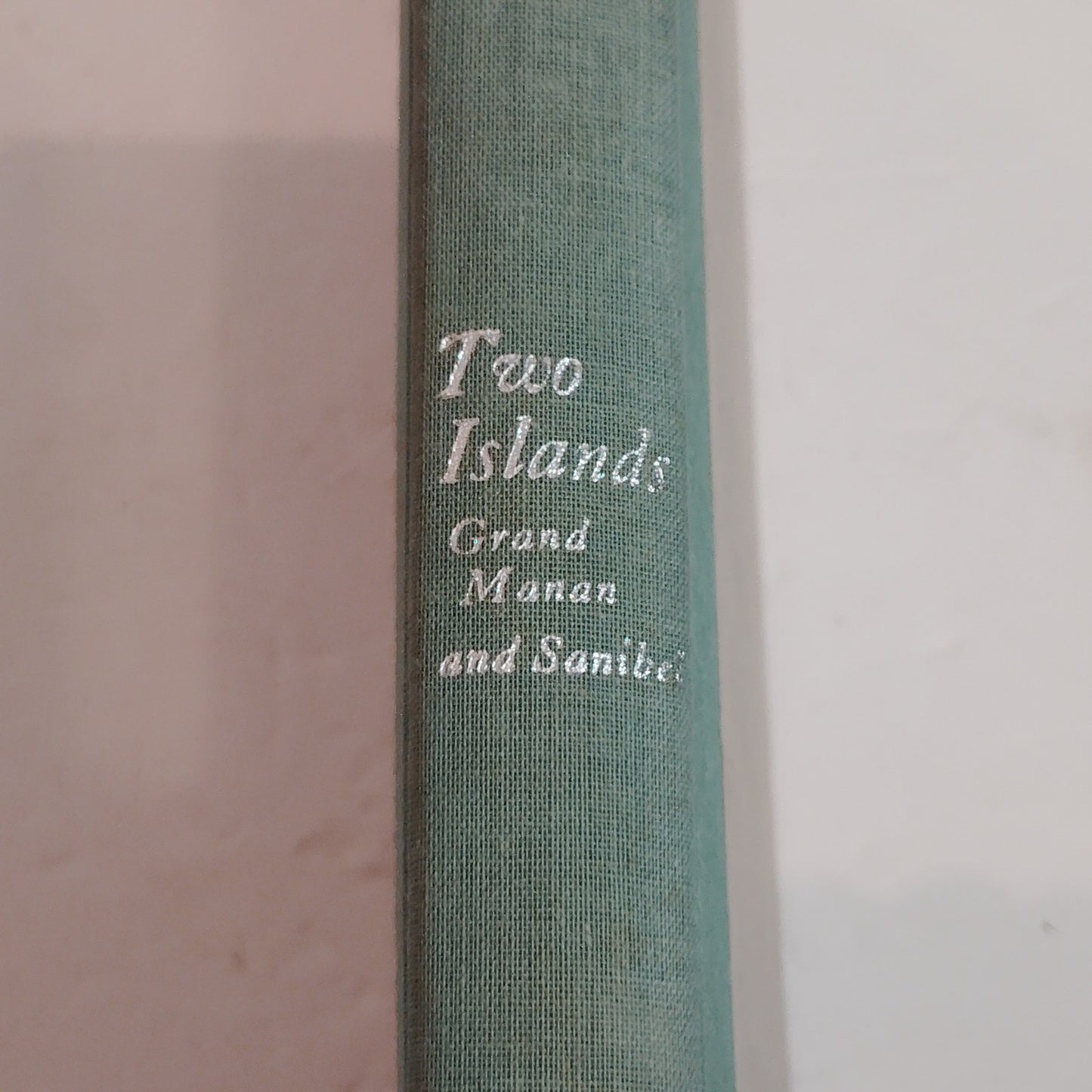 Two Islands: Grand Manan and Sanibel Hardcover 1971 First Edition No Dust Jacket
