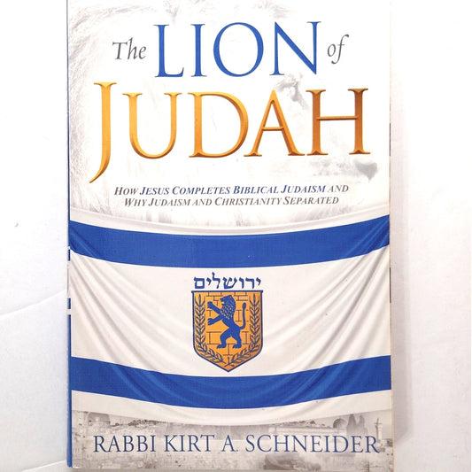The Lion of Judah  How Jesus Completes Biblical Judaism Paperback New