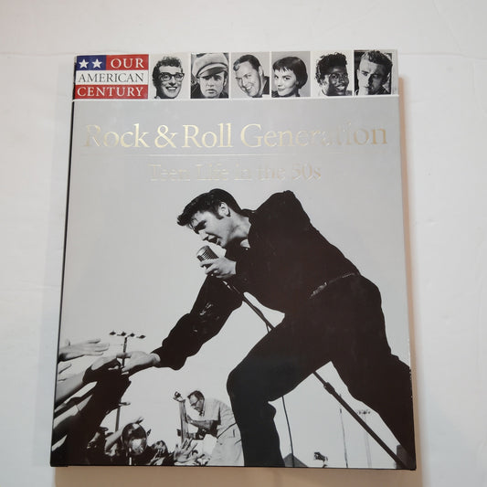 Rock & Roll Generation Teen Life in the 50s Our American Century 1999 HC, LN