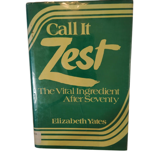 Call It Zest Vital Ingredient for Everybody Elizabeth Yates 1978 Large Print