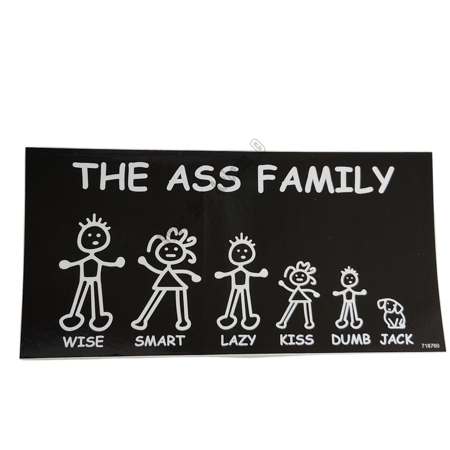 The Ass Family - Wise Smart Lazy Kiss Dumb & Jack - Vinyl Bumper Sticker 7.5"L